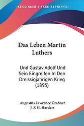 Cover Art for 9781160368346, Das Leben Martin Luthers by Augustus Lawrence Gräbner
