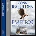 Cover Art for B00PQL3LAO, Emperor: The Death of Kings by Conn Iggulden
