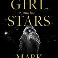 Cover Art for 9780008284770, The Girl and the Stars (Book of the Ice, Book 1) by Mark Lawrence