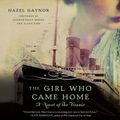 Cover Art for 9781483003016, The Girl Who Came Home: A Novel of the Titanic by Hazel Gaynor