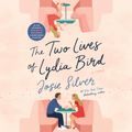 Cover Art for 9780593151631, The Two Lives of Lydia Bird by Josie Silver