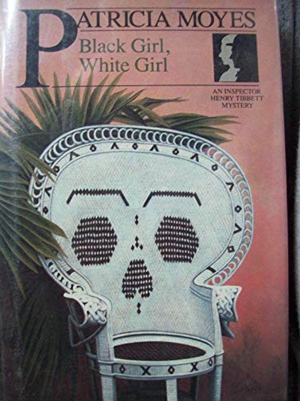 Cover Art for 9780805011487, Black Girl, White Girl by Patricia Moyes