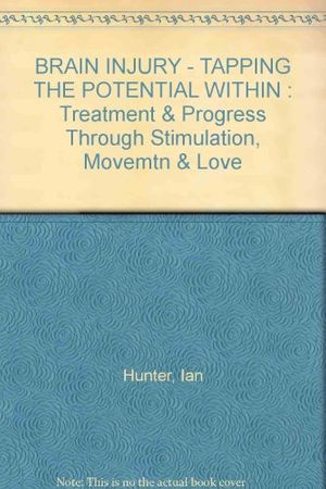 Cover Art for 9780855721541, Brain Injury: Tapping the Potential within by Ian Hunter