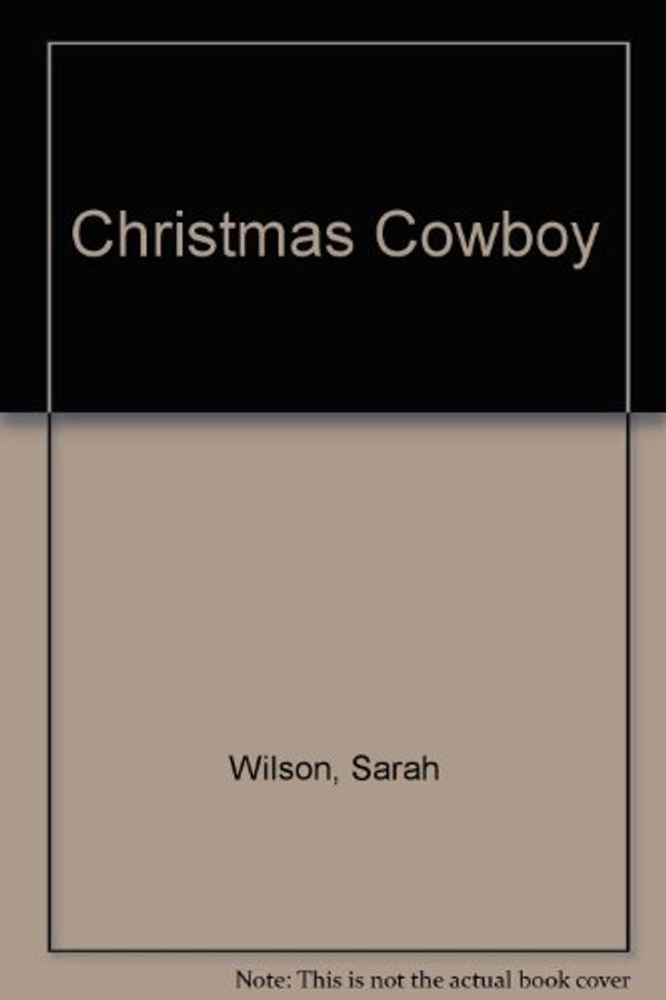 Cover Art for 9780671747800, Christmas Cowboy by Sarah Wilson