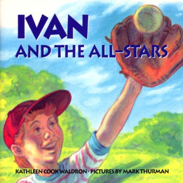 Cover Art for 9781895681086, Ivan and the All-Stars by Kathleen Cook Waldron
