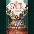 Cover Art for 9780593663394, The Swifts: A Dictionary of Scoundrels by Beth Lincoln