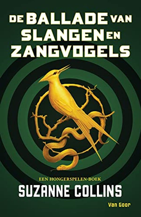 Cover Art for 9789000372058, De ballade van slangen en zangvogels: Hunger Games prequel (De Hongerspelen) by Suzanne Collins