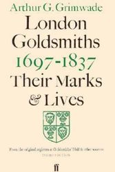 Cover Art for 9780571152384, London Goldsmiths by Arthur Grimwade