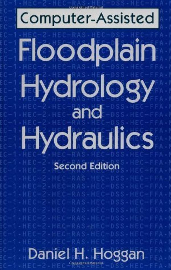 Cover Art for 9780070293793, Computer-assisted Floodplain Hydrology and Hydraulics by Daniel H. Hoggan