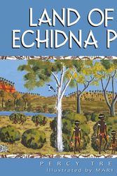 Cover Art for 9781460756621, Land of the Echidna People by Percy Trezise