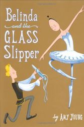 Cover Art for 9780670060825, Belinda and the Glass Slipper by Amy Young