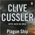 Cover Art for B017MYPVVE, Plague Ship: Oregon Files #5 by Clive Cussler (2009-07-02) by Clive Cussler; Jack du Brul;