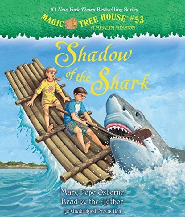 Cover Art for 9781101916186, Magic Tree House #53: Shadow of the Shark by Mary Pope Osborne
