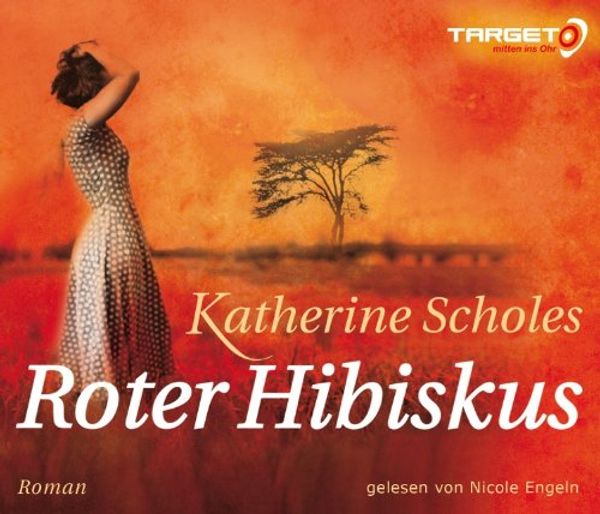 Cover Art for 9783868045567, Roter Hibiskus by Katherine Scholes, Nicole Engeln
