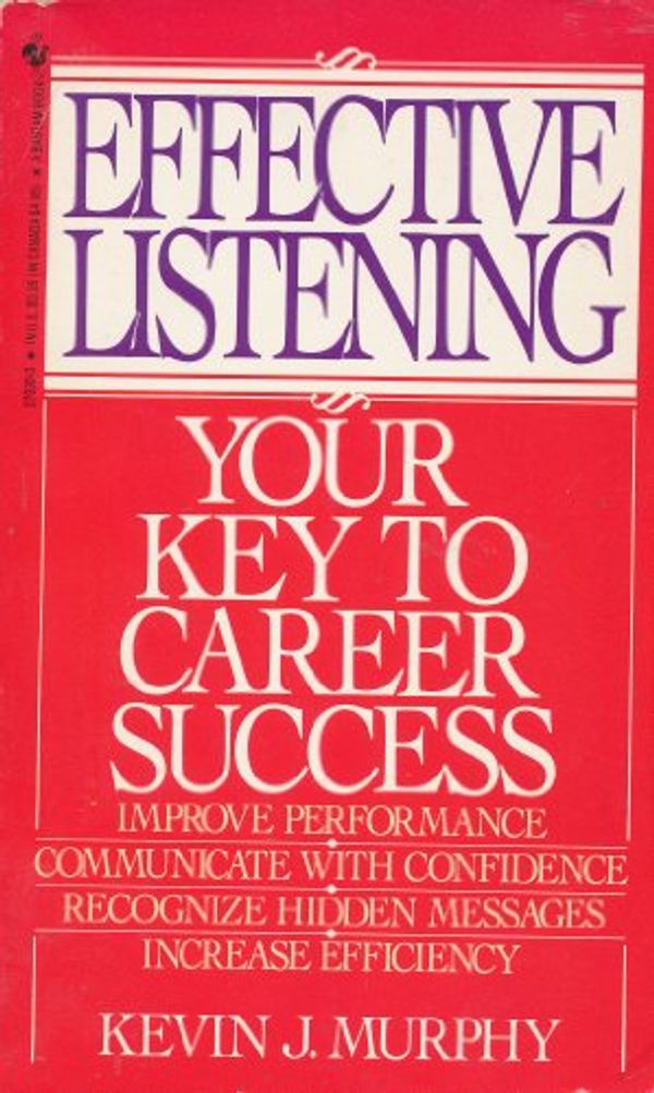 Cover Art for 9780553270303, Effective Listening by Kevin J Murphy