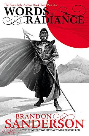 Cover Art for 0000575093315, Words of Radiance Part 1: Stor Bk 2 by Brandon Sanderson