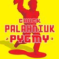 Cover Art for 9780385530347, Pygmy by Chuck Palahniuk