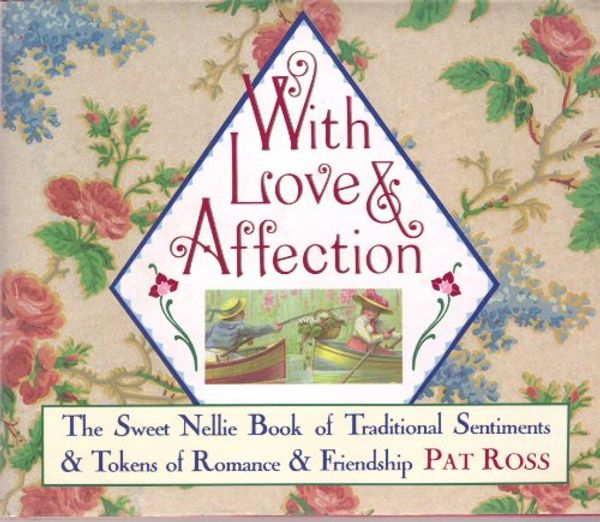 Cover Art for 9780670830589, With Love & Affection by Pat Ross