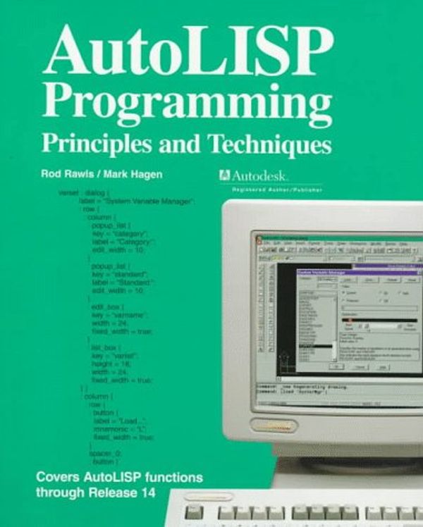 Cover Art for 9781566374170, AutoLISP Programming : Principles and Techniques by Rod R. Rawls, Mark A. Hagen