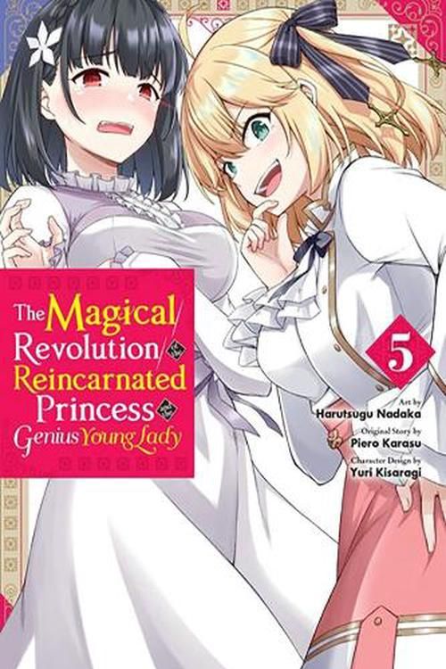 Cover Art for 9781975380359, The Magical Revolution of the Reincarnated Princess and the Genius Young Lady, Vol. 5 (manga) by Piero Karasu