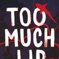 Cover Art for 9780702261046, Too Much Lip by Melissa Lucashenko