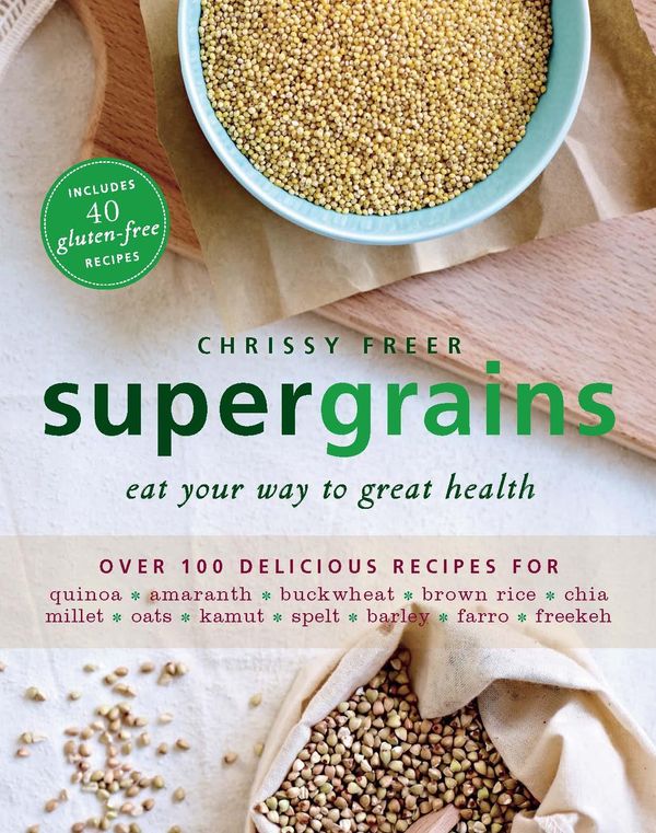 Cover Art for 9781743433768, Supergrains by Chrissy Freer