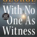 Cover Art for 9780060759407, With No One As Witness by Elizabeth George