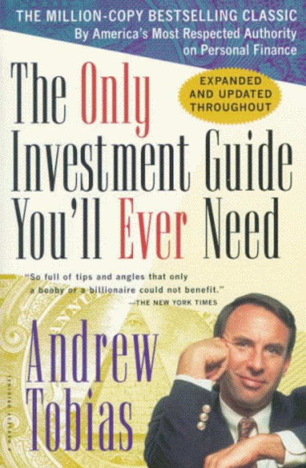 Cover Art for 9780156005609, The Only Investment Guide You'LL Ever Need by Andrew Tobias