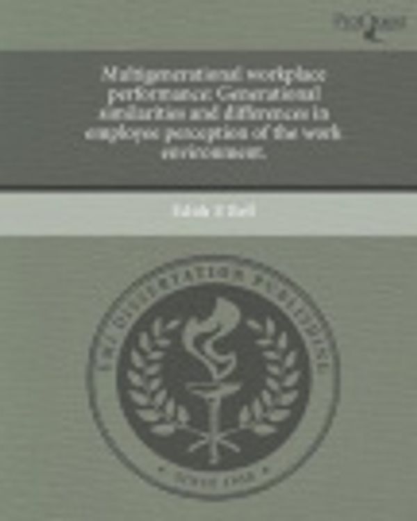 Cover Art for 9781243467157, Multigenerational Workplace Performance by Edith E Bell