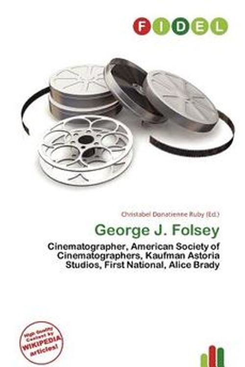 Cover Art for 9786136552835, George J. Folsey by Christabel Donatienne Ruby