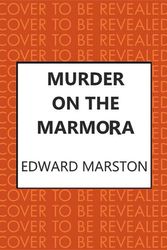 Cover Art for 9780749028053, Murder on the Marmora: A gripping Edwardian whodunnit from the bestselling author (Ocean Liner Mysteries) by Edward Marston
