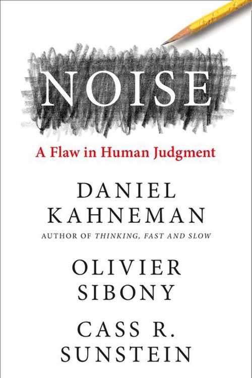 Cover Art for 9780008309008, Noise by Daniel Kahneman, Olivier Sibony, Cass R. Sunstein