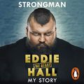 Cover Art for B075RKTCZ7, Strongman: My Story by Eddie 'The Beast' Hall
