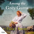 Cover Art for 9781460736319, Among the Grey Gums by Paula J. Beavan