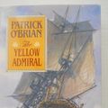 Cover Art for B0011U41MG, The Yellow Admiral by Patrick O'Brian