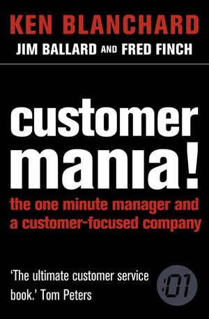Cover Art for 9780007210503, Customer Mania! by Ken Blanchard