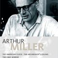 Cover Art for 9781408111321, Arthur Miller Plays 3 by Arthur Miller