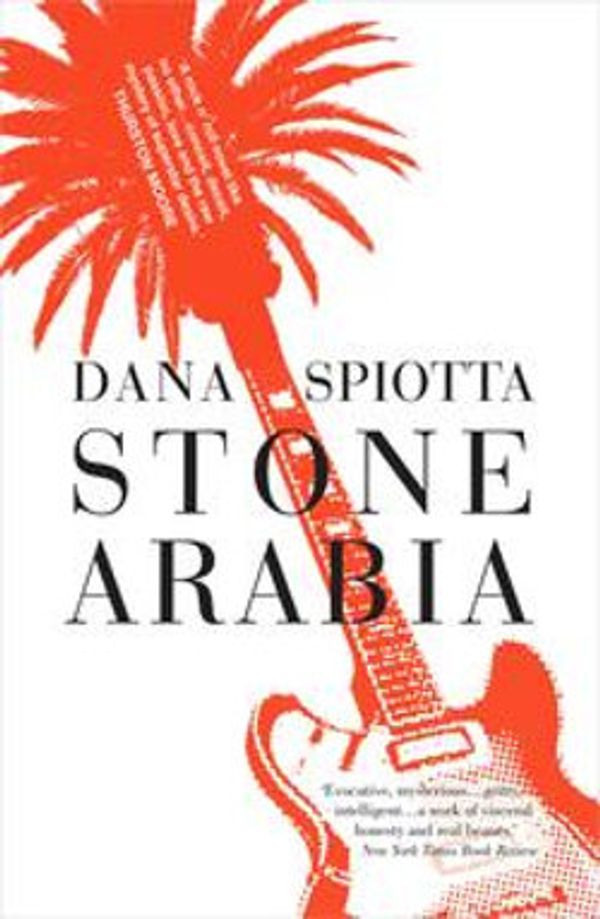 Cover Art for 9781921921254, Stone Arabia by Dana Spiotta