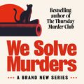 Cover Art for 9780241608371, We Solve Murders by Richard Osman