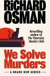 Cover Art for 9780241608371, We Solve Murders: A brand-new series from the author of The Thursday Murder Club by Richard Osman