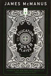 Cover Art for 9781938160851, The Education of a Poker Player by James McManus