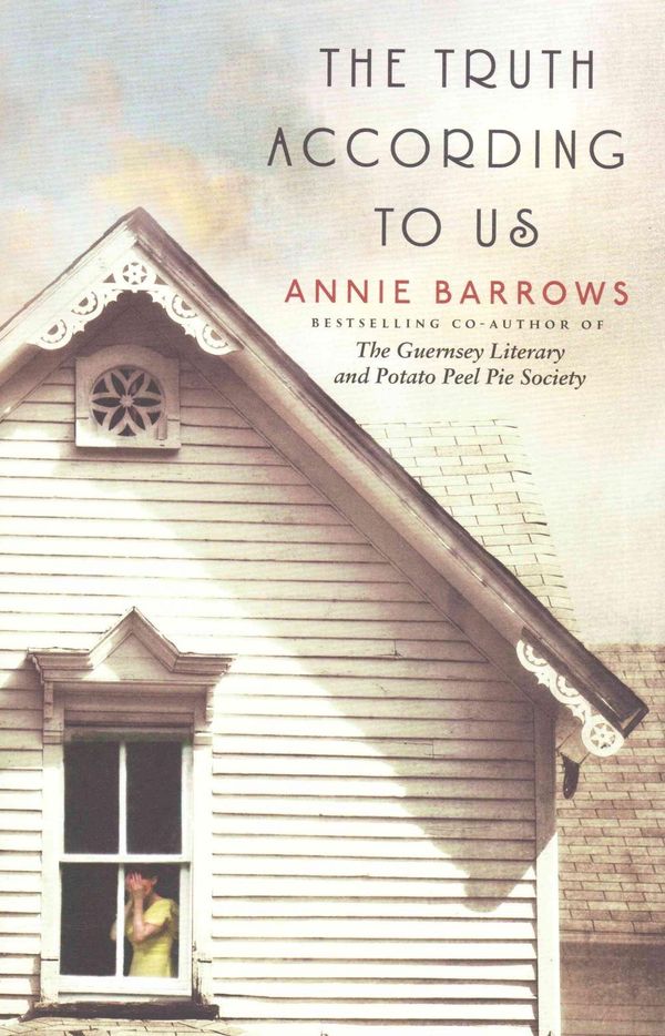 Cover Art for 9780857523273, The Truth According to Us by Annie Barrows