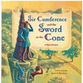 Cover Art for 9781570916014, Sir Cumference And The Sword In The Cone by Cindy Neuschwander