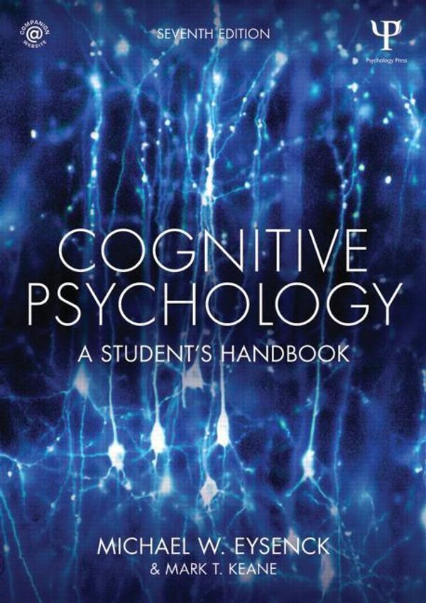 Cover Art for 9781848724150, Cognitive Psychology: A Student's Handbook by Michael W. Eysenck, Mark T. Keane