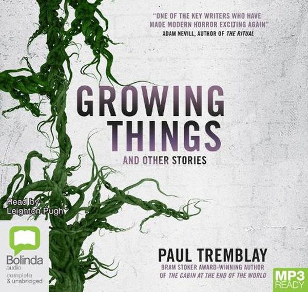Cover Art for 9780655608974, Growing Things and Other Stories by Paul Tremblay