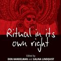 Cover Art for 9781845450519, Ritual in Its Own Right: Exploring the Dynamics of Transformation by Don Handelman