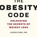 Cover Art for B01C6D0LCK, The Obesity Code: Unlocking the Secrets of Weight Loss by Dr. Jason Fung