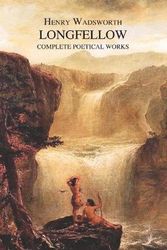 Cover Art for 9781789433036, The Complete Poetical Works of Henry Wadsworth Longfellow by Henry Wadsworth Longfellow