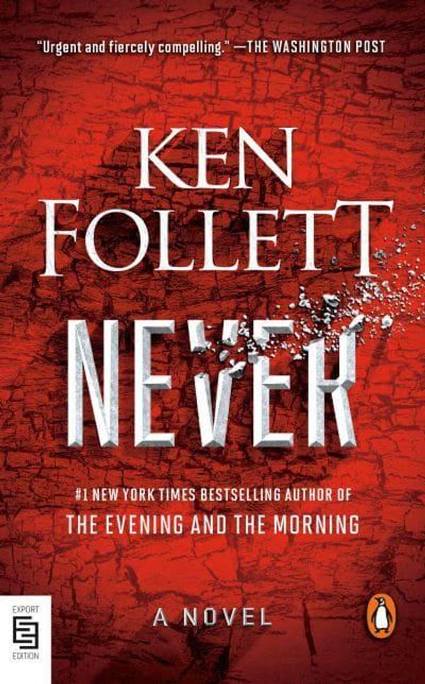 Cover Art for 9780593511558, Never: A Novel by Ken Follett