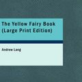 Cover Art for 9781434667571, The Yellow Fairy Book by Andrew Lang